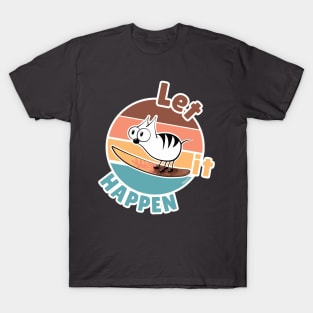 TiGuPi Surfing - Let it happen T-Shirt